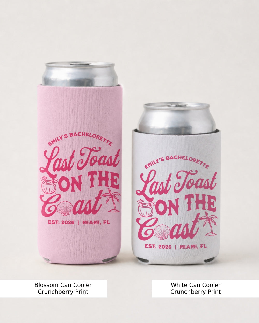 Last toast on the coast - text Can Cooler Blossom