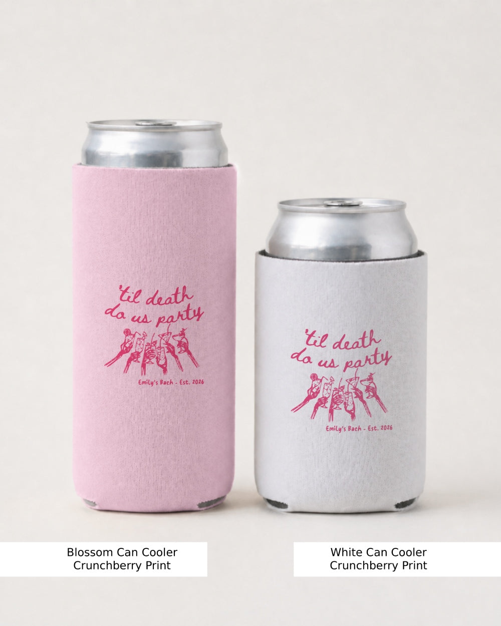 Til death do us party Can Cooler Blossom