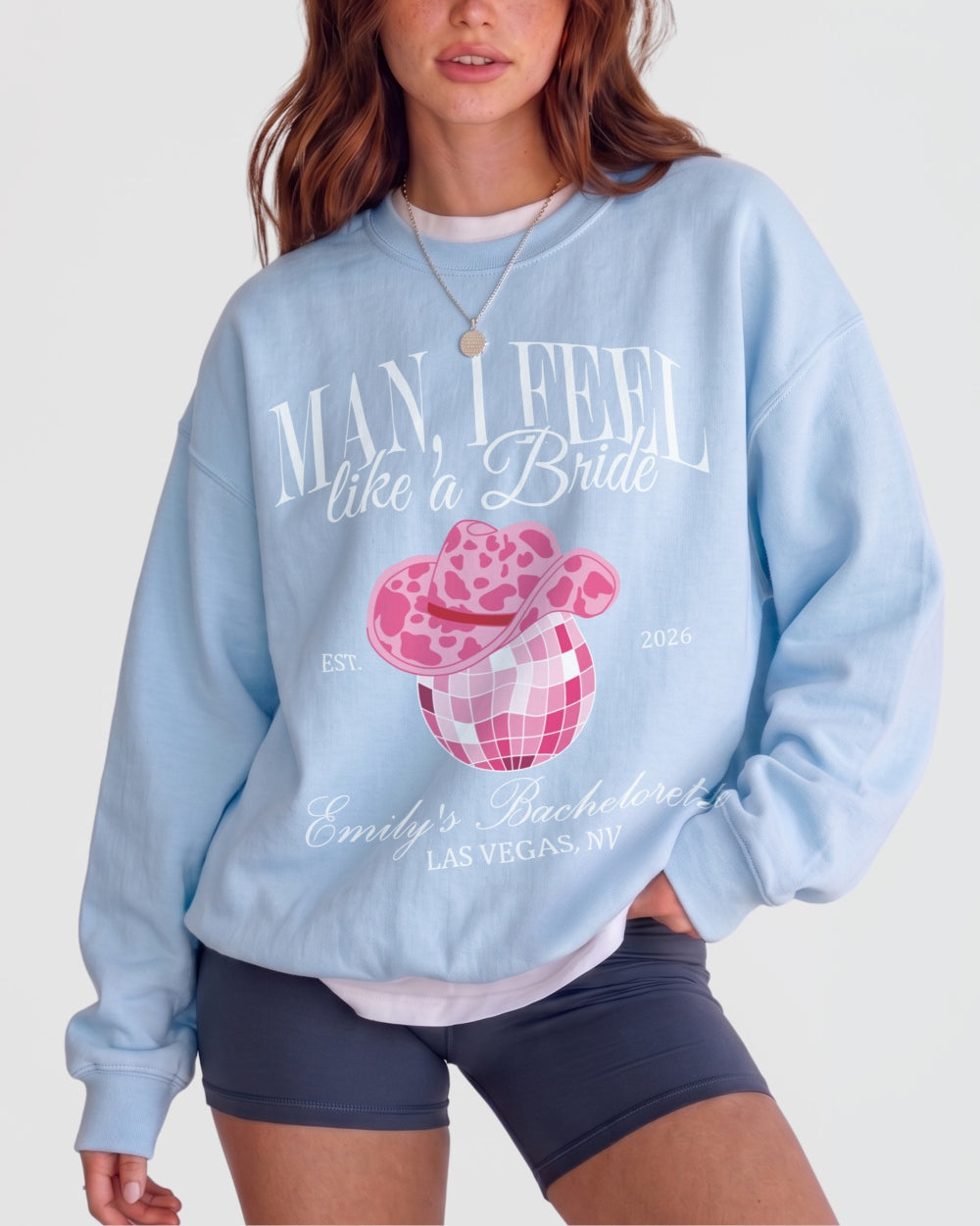 Man, I Feel Like A Bride & Let's Go Girls Disco Sweatshirt Light Blue