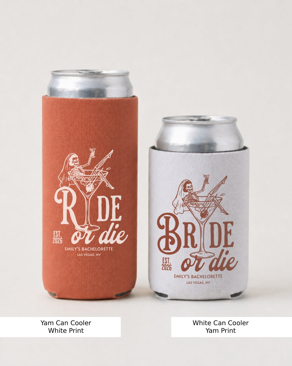 Bride or Die and Ride or Die Can Cooler Yam
