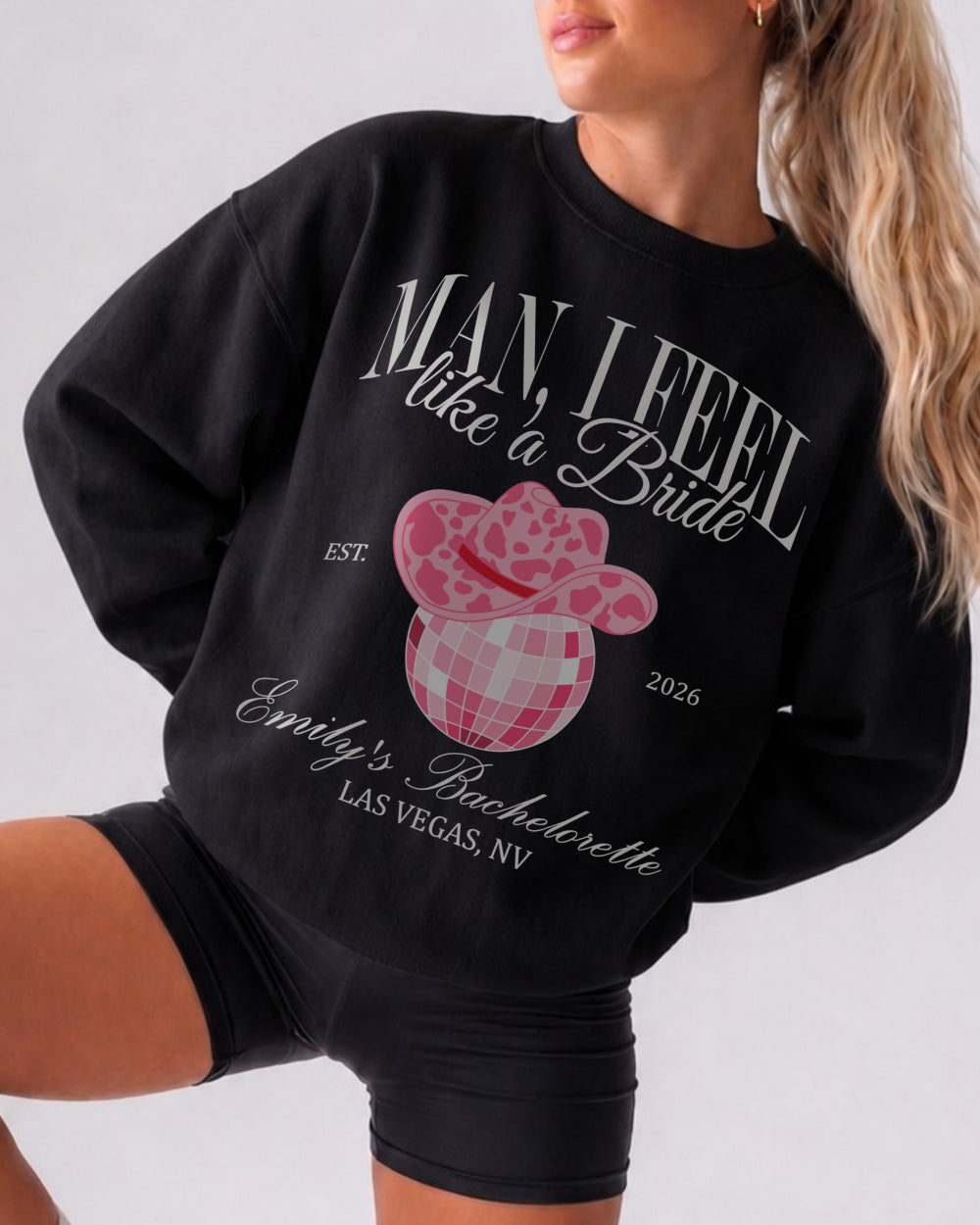 Man, I Feel Like A Bride & Let's Go Girls Disco Sweatshirt Black
