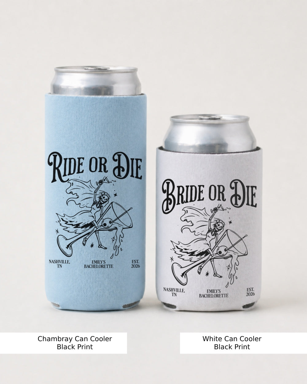 Bride or Die and Ride or Die with Martini Can Cooler Chambray