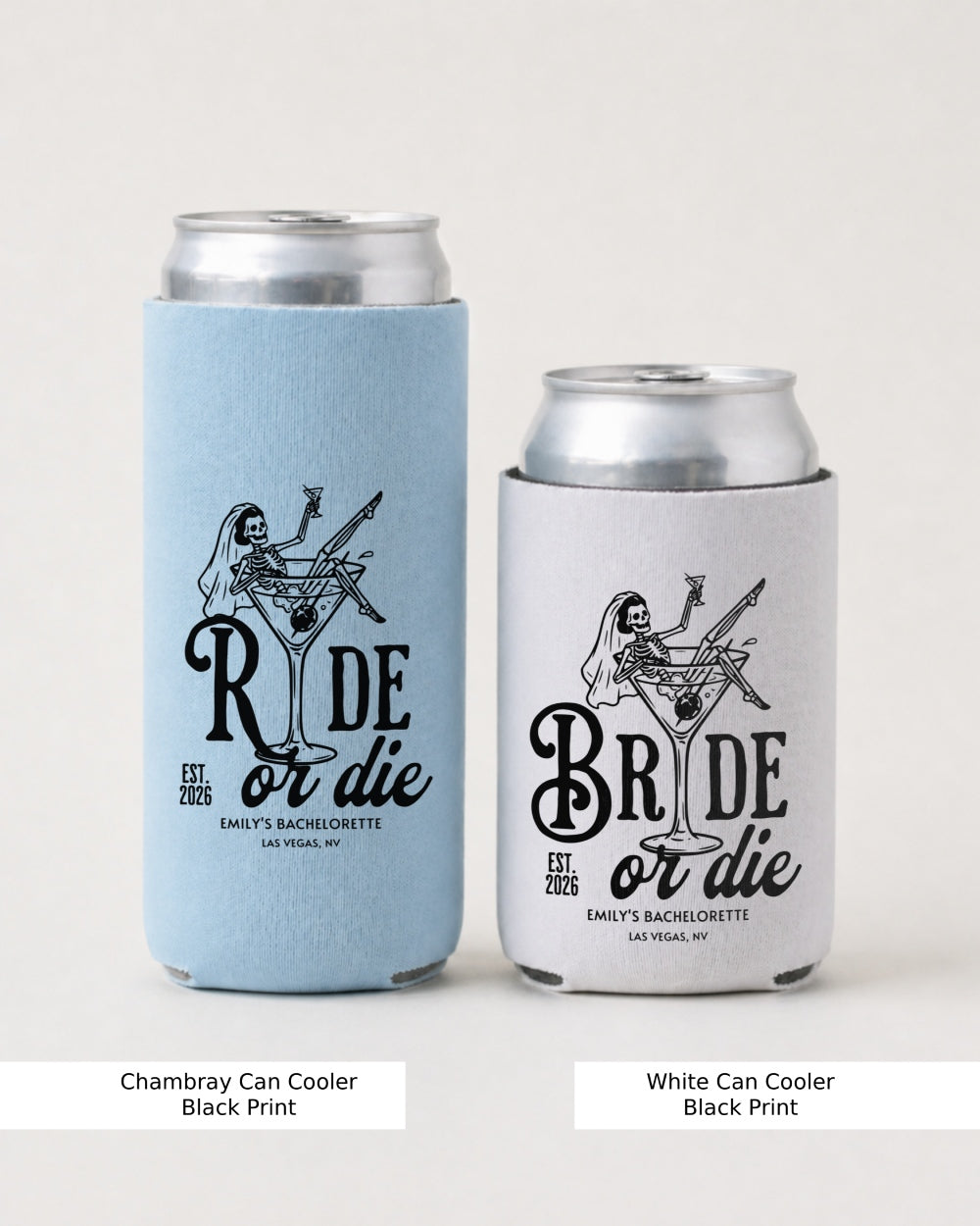 Bride or Die and Ride or Die Can Cooler Chambray