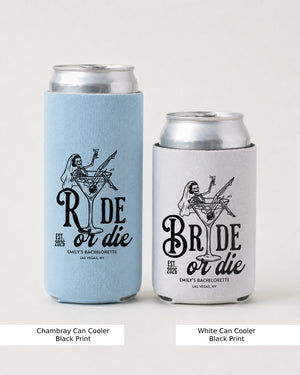 Bride or Die and Ride or Die Can Cooler Chambray