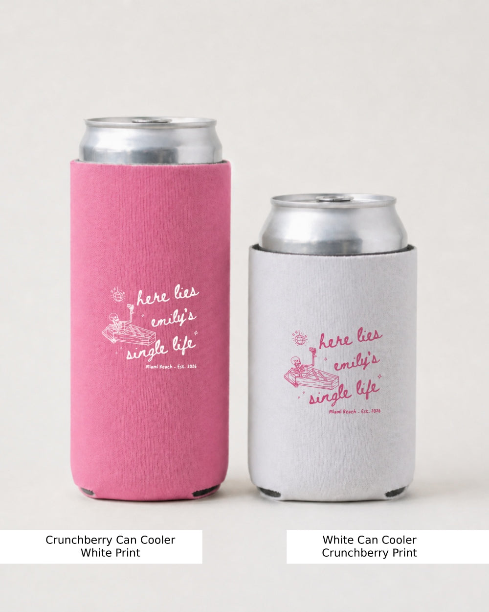 Here lies Emily's single life Can Cooler Crunchberry