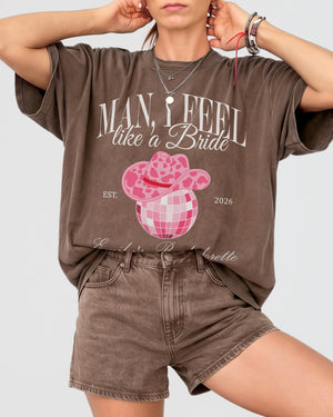 Man, I Feel Like A Bride & Let's Go Girls Disco T-Shirt Espresso
