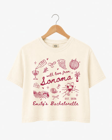 Custom Sonoma crop top for wine bachelorette parties and bridal crew outfits