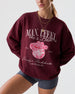 Man, I Feel Like A Bride & Let's Go Girls Disco Sweatshirt Maroon