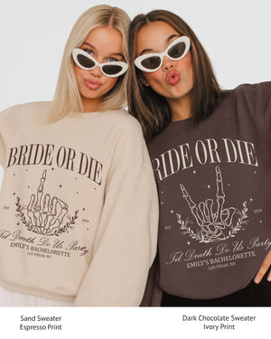 Bride or Die, Ride or Die Sweatshirt