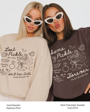Same Pickle Forever & Last Pickle She'd Ever Tickle Sweatshirt