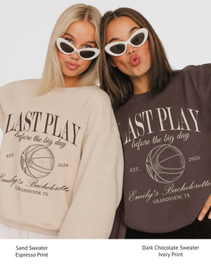 Last Play Before the Big Day - Basketball Sweatshirt