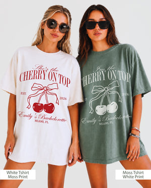 She's The Cherry On Top T-Shirt