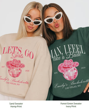 Man, I Feel Like A Bride & Let's Go Girls Disco Sweatshirt Forest Green