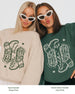 Settlin' Down & Saddlin' Up Cowgirl Boots Sweatshirt Forest Green