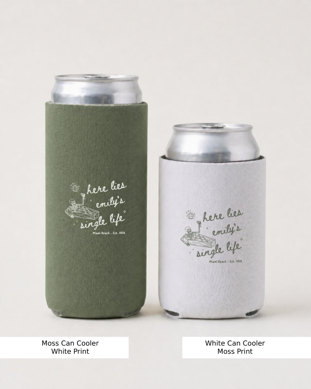 Here lies Emily's single life Can Cooler Moss