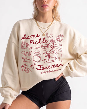 Same Pickle Forever & Last Pickle She'd Ever Tickle Sweatshirt