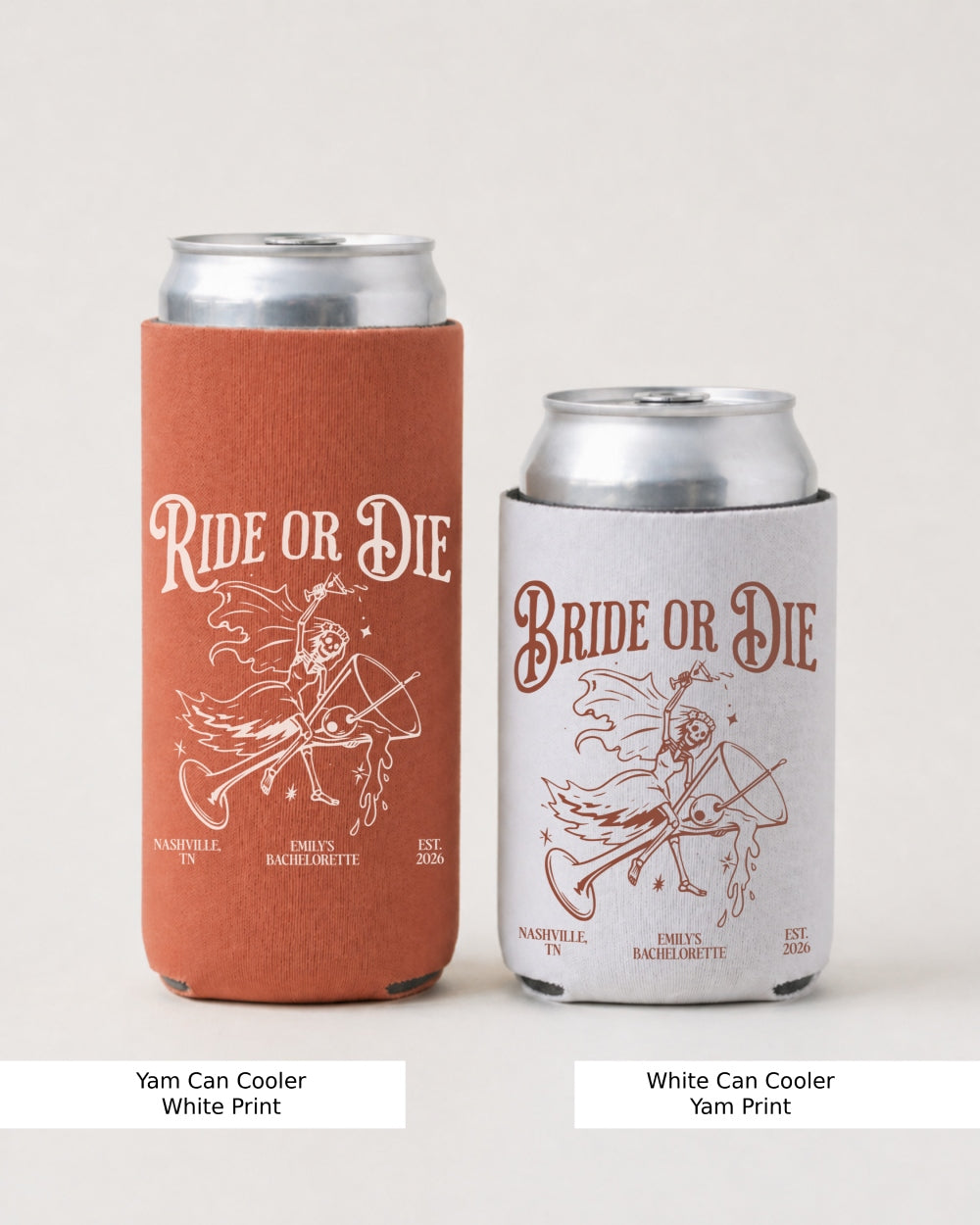 Bride or Die and Ride or Die with Martini Can Cooler Yam