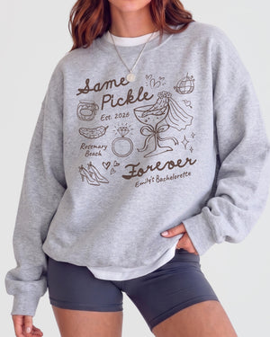 Same Pickle Forever & Last Pickle She'd Ever Tickle Sweatshirt Sport Grey